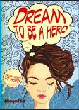 Dream To Be A Hero