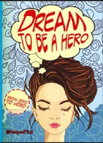 Cover Buku Dream To Be A Hero