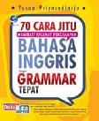 Cover Buku 70 Cara Jitu Membuat Kalimat Percakapan Bahasa Inggris Dengan Grammar Tepat