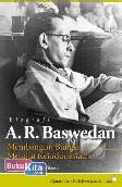 Cover Buku Biografi A.R. Baswedan : Membangun Bangsa, Merajut Keindonesiaan
