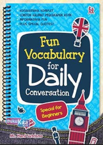 Cover Buku Fun Vocabulary For Daily Conversation: Special For Beginners