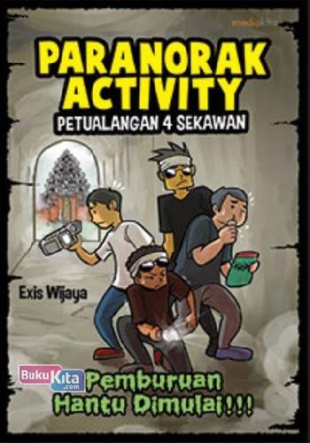 Cover Buku Paranorak Activity: Petualangan 4 Sekawan Pemburuan Hantu Dimulai!!!