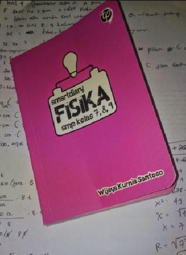 Cover Buku SMARTDIARY : FISIKA SMP KELAS 7, 8, 9