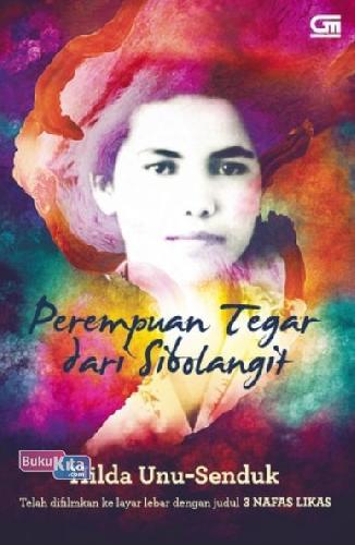 Cover Buku Perempuan Tegar Dari Sibolangit (Difilmkan Judul 3 Nafas Likas)