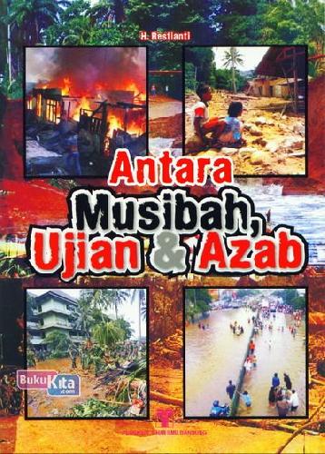 Cover Antara Musibah. Ujian dan Azab