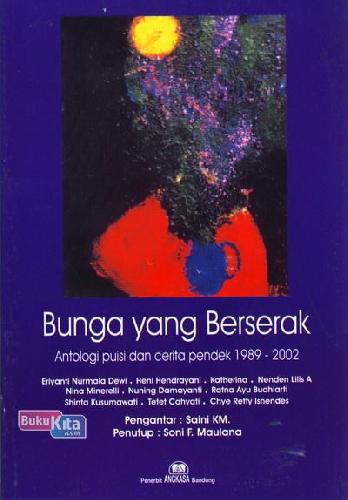 Cover Buku Bunga yang Berserak - Antologi Puisi dan Cerita Pendek 1989-2002