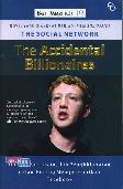 The Accidental Billionaires : Uang. Kejeniusan. Dan Penghianatan Dalam Perang Memperebutkan Facebook