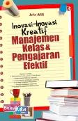 Cover Buku Inovasi Inovasi Kreatif Manajemen Kelas dan Pengajaran Efektif