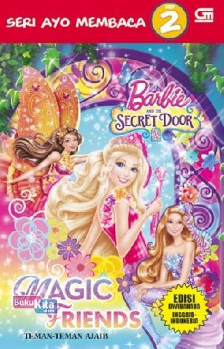Cover Buku Barbie And The Secret Door: Teman2 Ajaib