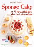 Pastry & Bakery : Sponge Cake 23 Variasi Cake dari Satu Adonan Dasar Food Lovers