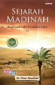 Sejarah Madinah: Kisah Jejak Lahir Peradaban Islam