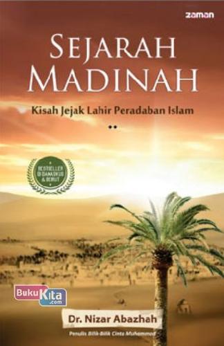 Cover Buku Sejarah Madinah: Kisah Jejak Lahir Peradaban Islam