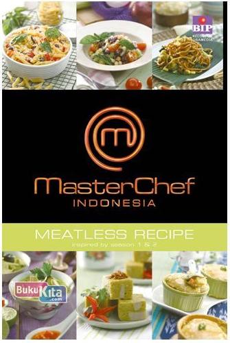 Cover Buku Masterchef Indonesia: Meatless Recipes
