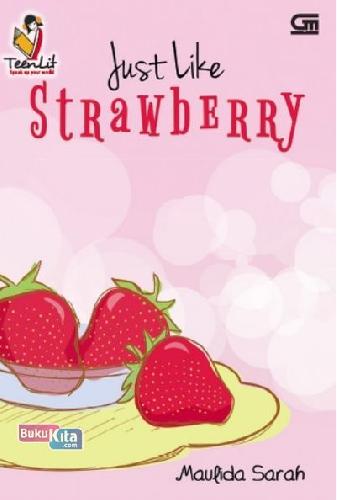 Cover Buku Teenlit: Just Like Strawberry