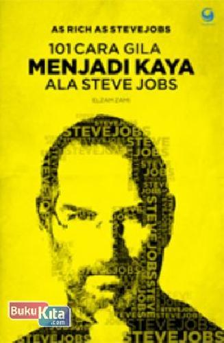 Cover Buku As Rich As Steve Jobs : 101 Cara Cepat Menjadi Kaya