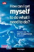 Cover Buku How Can I Get Myself To Do What I Need To Do?