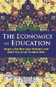 Economics Of Education,The: Mengelola Pendidikan Secara Prof Untuk Meraih Mutu
