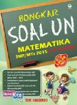 Cover Buku Bongkar Soal Un Matematika Smp/Mts 2015