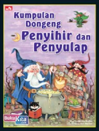 Cover Buku Kumpulan Dongeng Penyihir & Penyulap