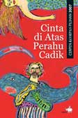 Cover Buku Cinta Diatas Perahu Cadik - Cerpen Kompas Pilihan 2007