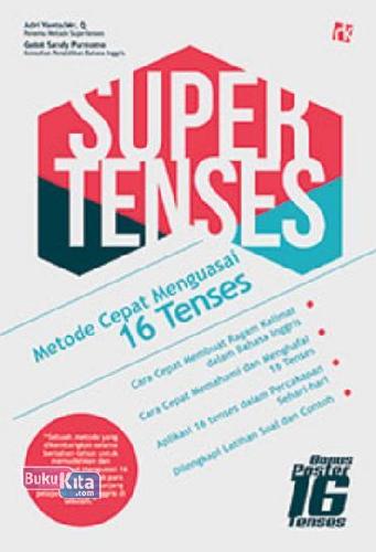 Cover Buku SUPERTENSES : Metode Cepat Menguasai 16 Tenses