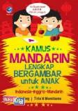 Cover Buku Kamus Mandarin Lengkap Bergambar untuk Anak, Indonesia-Inggris-Mandarin