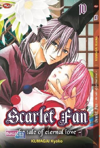 Cover Buku Scarlet Fan - The Tale Of Eternal Love - 10