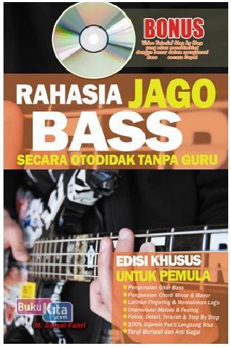 Cover Buku Rahasia Jago BASS Secara Otodidak Tanpa Guru