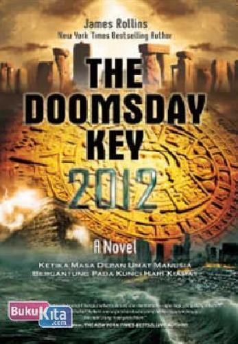 Cover Buku The Doomsday Key : A Novel Of 2012