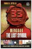 Cover Buku 33 Kunci Menguak The Lost Simbol ( Panduan Pembaca Mengurai Simbol Novel Dan Brown )