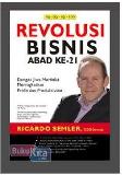 Cover Buku Revolusi Bisnis Abad Ke-21 : Dengan Jiwa Merdeka Meningkatkan Profit Dan Produktivitas