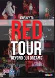 Journey To Red Tour: Beyond Our Dreams