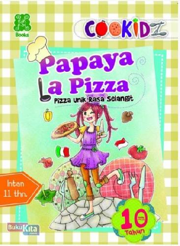 Cover Buku Cookidz : Papaya La Pizza