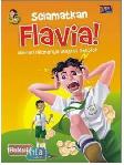 Cover Buku Selamatkan Flavia! Misteri Hilangnya Maskot Sekolah