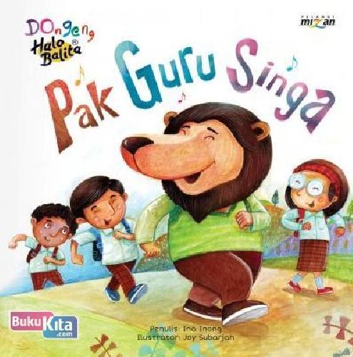 Cover Buku Dongeng Halo Balita : Pak Guru Singa