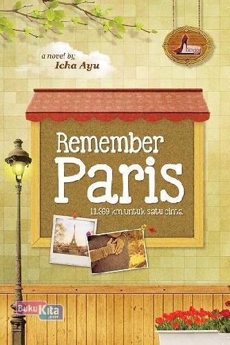Cover Buku Remember Paris ( 11.369 km untuk Satu Cinta )