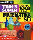 SD Triks Super Kuasai 1001 Soal Matematika Kklm 2013/Ed.Lkp