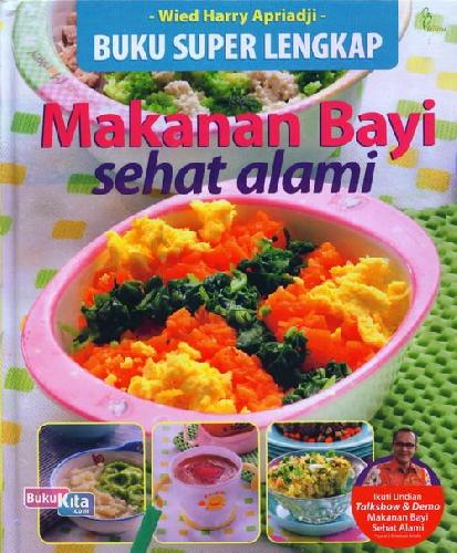 Cover Buku Buku Super Lengkap Makanan Bayi Sehat Alami Food Lovers