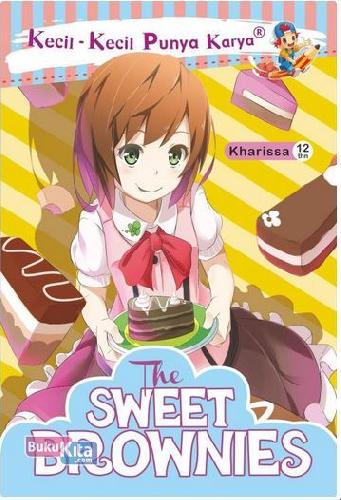 Cover Buku Kkpk : The Sweet Brownies (Buku Balita Anak)