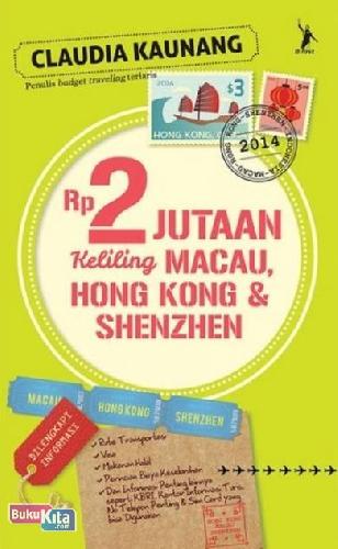 Cover Buku Rp 2 Jutaan Keliling Hong Kong. Macau. & Shenzhen (Republish)
