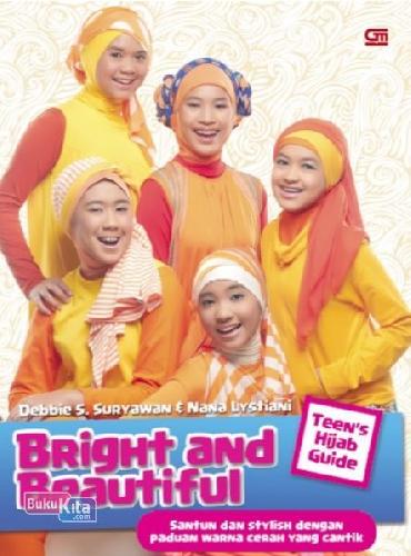 Cover Buku Teen`S Hijab Guide : Bright & Beautiful