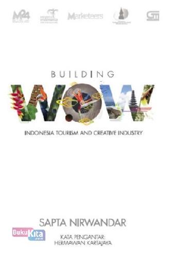 Cover Buku Building Wow : Indonesia Tourism & Creative Industry