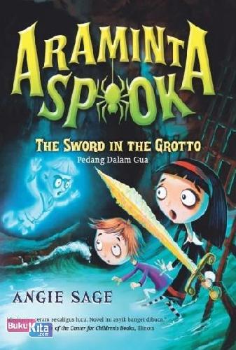 Cover Buku Araminta Spookie 2 : The Sword In The Grotto