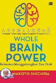 Whole Brain Power (Hc) : Kekuatan Pikiran Yang Dapat Mengubah Hidup Manusia