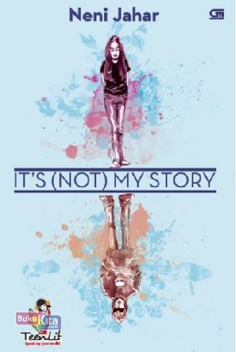 Cover Buku Teenlit: It`S (Not) My Story