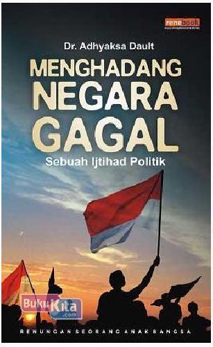 Cover Buku Menghadang Negara Gagal (Sebuah Ijtihad Politik)