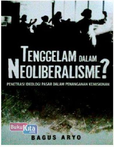 Cover Buku Tenggelam Dalam Neoliberalisme