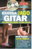 Rahasia Jago Gitar Secara Otodidak Tanpa Guru