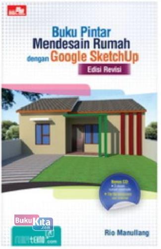 Cover Buku Buku Pintar Mendesain Rumah Dengan Google Sketchup: Edisi Revisi + Cd