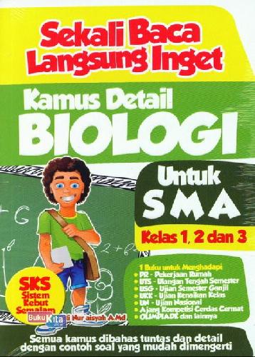 Cover Depan Buku Sekali Baca Langsung Inget Kamus Detail Biologi Untuk SMA Kl 1,2 & 3